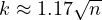 k \approx 1.17 \sqrt{n}