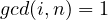 gcd(i,n) = 1