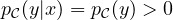 p_{\cal C}(y|x)=p_{\cal C}(y)>0
