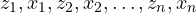 z_1,x_1,z_2,x_2, \ldots, z_n,x_n