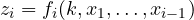 z_i = f_i(k,x_1,\ldots,x_{i-1})