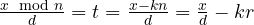 \frac{x \mod n}{d} = t = \frac{x - kn}{d} = \frac{x}{d} - kr